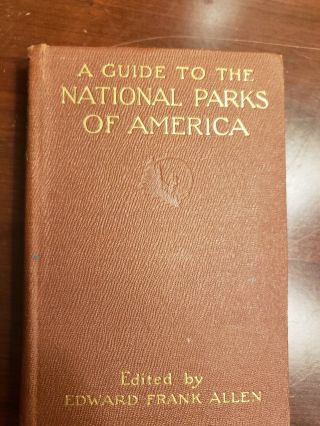 Antique/vintage Book,  Guide To National Parks C.  1915