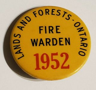 Vintage Fire Warden Ontario 1952 Lands And Forests Button Badge Pin Canada