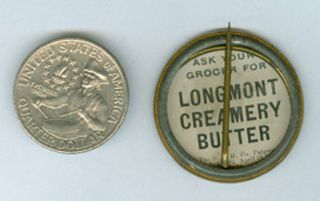 1896 Longmont Co Creamery Butter Pin Back Now On Ad186