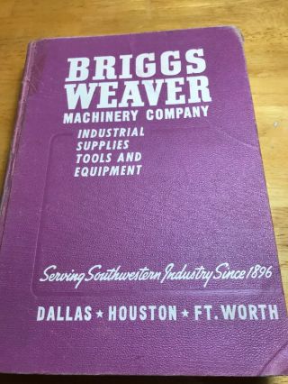 Briggs Weaver Machinery Company Industrial Supplies Tools And Equipment 60 Ann