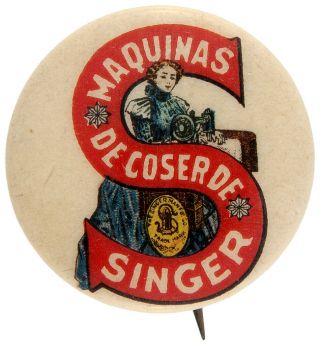 Rare 1896 - 1898 Singer Sewing Machine Advertsing Button With Text In Spanish.