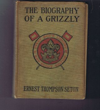 Hardbound Book The Biography Of A Grizzly Copyright 1899,  1900 600033