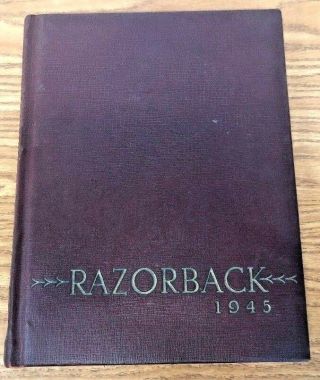 The Razorback Yearbook 1945 University Of Arkansas Fayetteville Post War Issue