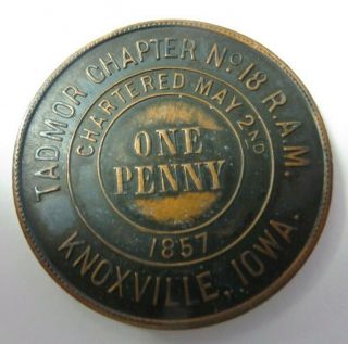 Masonic One Penny Token Coin Knoxville,  Iowa Tadmor Chapter No.  18 R.  A.  M.  Vtg