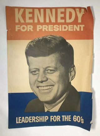 John Kennedy Jfk For President Leadership For The 60’s Poster Authentic