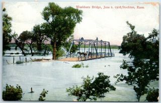 Vintage Stockton,  Kansas Postcard Flood Scene " Washburn Bridge,  June 2,  1908 "