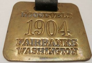 1904 - Roosevelt & Fairbanks - Washington - Brass - Campaign Watch Fob W/ Leather Strap