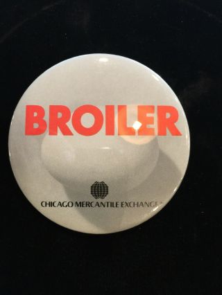 Broiler Pinback Badge Chicago Mercantile Exchange