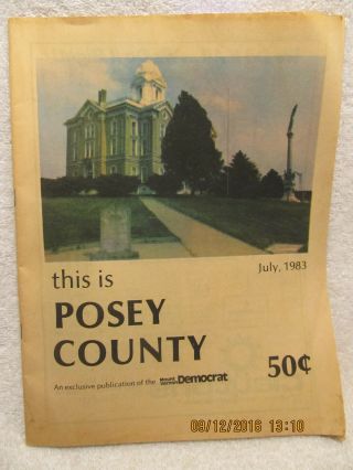 1983 Newpaper Supplement This Is Posey County 48 Pages Of History,  Photos & Ads