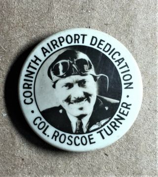 Col Roscoe Turner Corinth (ms) Airport Dedication 1936 Pinback Button
