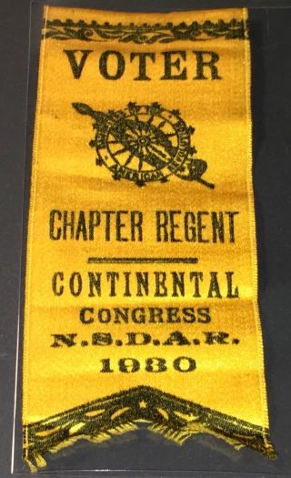 Scarce 1930 N.  S.  D.  A.  R.  Chapter Regent / Continental Congress Voter Badge - Vf - Xf