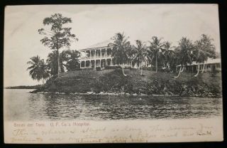 1905 Bocas Del Toro Panama U.  F.  Co.  Hospital Vintage Postcard