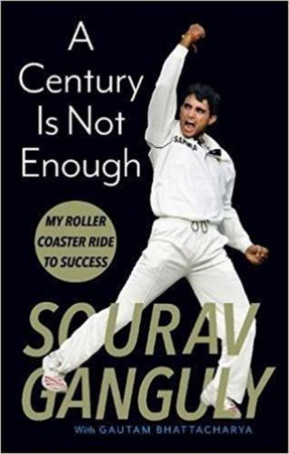 A Century Is Not Enough By Sourav Ganguly (english) - Book Hardcover Edition