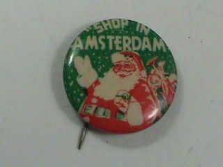 Antique Pinback Button Shop In Amsterdam Santa Claus Pin Christmas Advertising