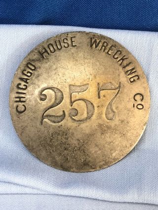 Antique Obsolete Chicago Fire Department House Wrecking Co Badge