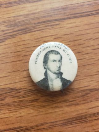 James Monroe President United States 1817 - 1825 Pepsin Gum Co Vintage Pinback.