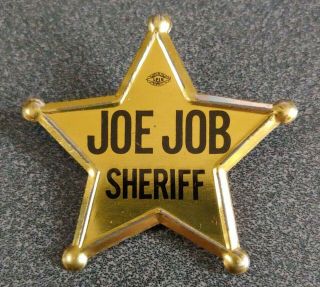 Vintage,  Tin Lithograph,  Toy Police Badge,  Joe Job Sheriff.  Very Unique.  2.  25 In