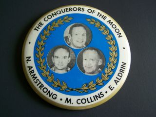 Vintage Apollo 11 " The Conquerors Of The Moon " 3.  5 " Pin / Button - N.  Armstrong