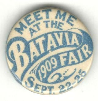 Festival Exposition Pin Pinback Button Meet Me At The Batavia Fair 1909