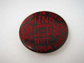 Vintage Pin Button: Melts In Your Mind Not In Your Hand