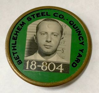 Vintage 1940’s Bethlehem Steel Co Photo Employee Badge Quincy Yard Massachusetts