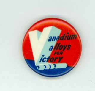 Vtg 1940s Wwii Home Front Social Cause Pinback Button Vanadium Alloys Victory