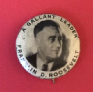 “a Gallant Leader Franklin D Roosevelt” 1936 Campaign Pin - Back Button