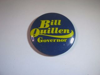 Vintage Political Pin Button: Bill Quillen Governor