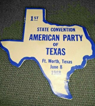 American Party Of Texas State Convention 1968 Sticker George Wallace President