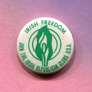 Early 1970s Irish Republican Clubs Usa Official Sinn Fein Ira Cause Protest Pin
