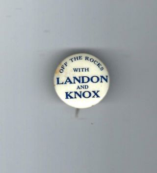 1936 Off The Rocks With Landon And Knox Slogan Campaign Button