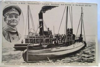 Wwi Postcard German U - Boat " Deutschland " & Pic Capt London Ct Nov 1st 1916