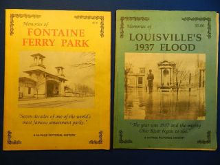 2 Louisville,  Ky Booklets: Memories Of: 1) Fontaine Ferry Park & 2) 1937 Flood.