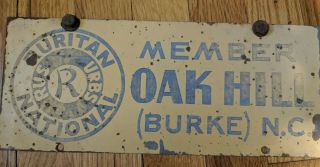 Vintage Ruritan National Member Metal Sign Oak Hill,  Burke County,  Nc Rare