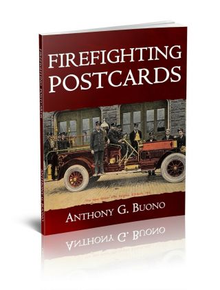 Firefighting Postcards By Anthony G.  Buono
