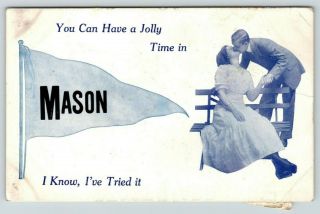 " You Can Have A Jolly Time " In Mason Michigan I Know Tried It 1912 Pennant Pc