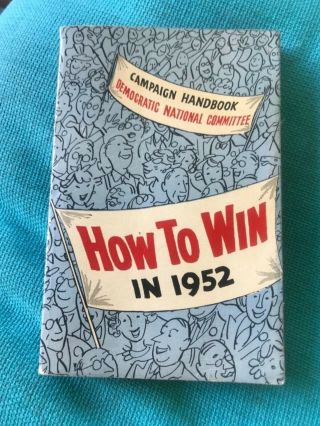 Rare 1952 Democratic - Dnc Handbook - How To Win In 1952
