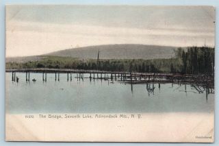 Postcard Ny Adirondack Mountains The Bridge Seventh Lake Pre 1908 Handcolored U8