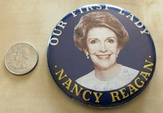 Nancy Reagan Our First Lady Ronald Reagan Vtg Political Pinback Button 34726