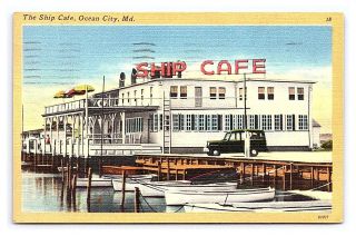 Vintage Postcard The Ship Cafe Restaurant Ocean City Maryland 1950s