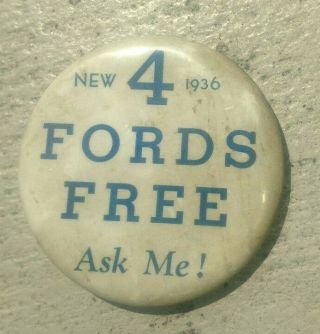 Vintage 4 1936 - Fords - Ask Me Pinback - Givin Away Rides
