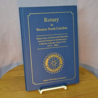 Rotary In Western North Carolina,  District 7670 History Committee 2004 Hardcover
