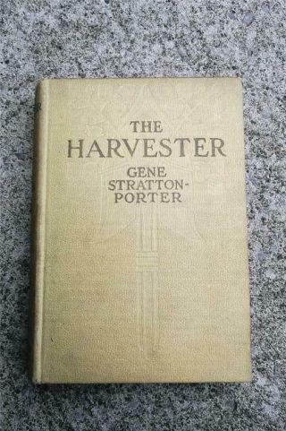 Vintage 1912 Book The Harvester By Gene Stratton Porter Hc Illustrated Wl Jacobs