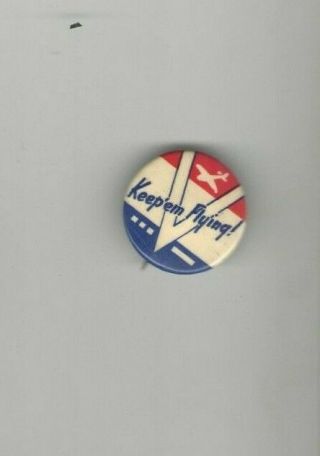 Aviation Wwii Homefront Pin Keep Em Flying V For Victory Morse Code Airplane