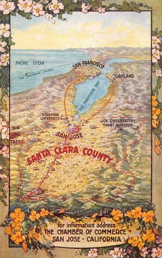 Santa Clara County San Jose,  Ca Chamber Of Commerce C1910s Vintage Map Postcard