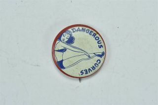 Antique Wwii Dangerous Curves Comic Pinback Badge Funny 07439