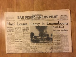 May 11 1940 San Pedro News Pilot Newspaper - Ww Ii War Fdr Nazi In Luxembourg