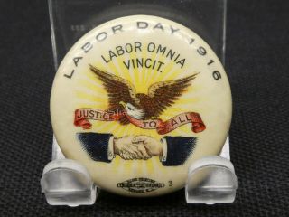 Antique Pin Back Button Labor Day Justice To All 1916 1.  25 " Celluloid