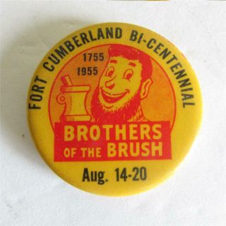 Vintage 1955 Pinback.  Fort Cumberland Maryland Brothers Of The Brush Bi - Cent