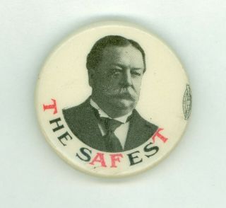 Vintage 1908 President William Howard Taft Campaign Pinback Button The Safest